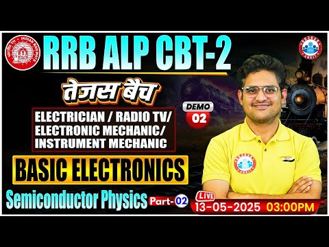 RRB ALP CBT 2 Basic Electronics Classes 2025, Semiconductor Physics, Electrician/Electronic Mechanic