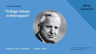 College Values In Retrospect | Franklin S. Harris | 1953