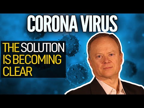 Coronavirus: The Solution Is Becoming Clear