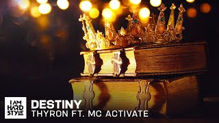 Thyron Feat. Mc Activate - Destiny (Official Audio)