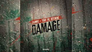 Famous YOUR EVIL BOYFRIEND & SAUNIKS - DAMAGE Profile