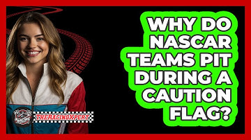 Why Do NASCAR Teams Pit During A Caution Flag? - The Racing Xpert