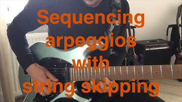 Sequencing arpeggios with string skipping - fast & slow version