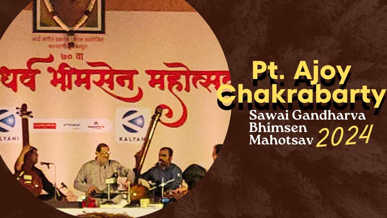 Raag Bihag | Pt. Ajoy Chakraborty at Sawai Gandharva Bhimsen Mahotsav 2024