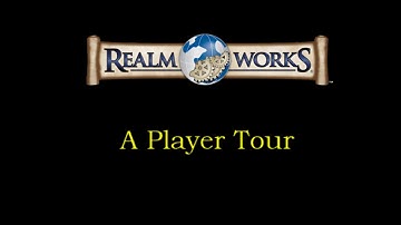 Realm Works - A Player Tour