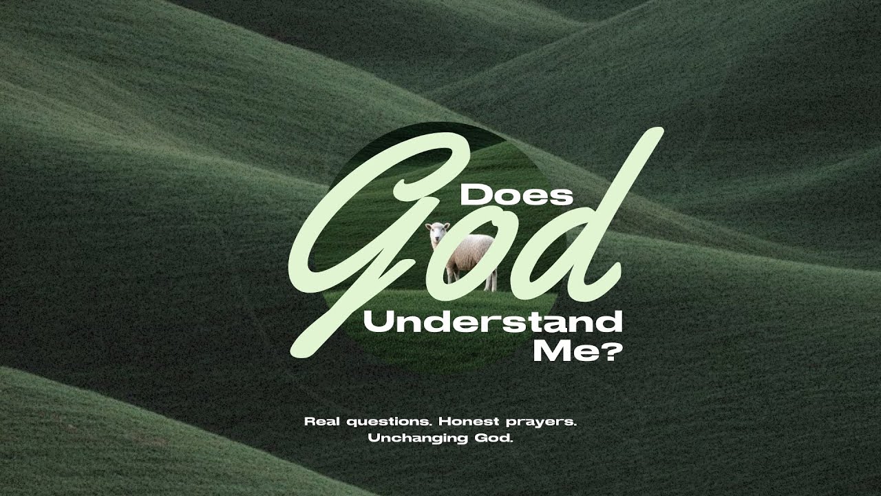 Does God Understand Me?