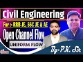 UNIFORM FLOW (OPEN CHANNEL FLOW) CLASS -05 | For SSC(JE) , RRB(JE) And AE Exam | BY P.K SIR I