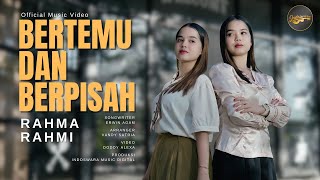 Download lagu Rahma Rahmi - Bertemu Dan Berpisah