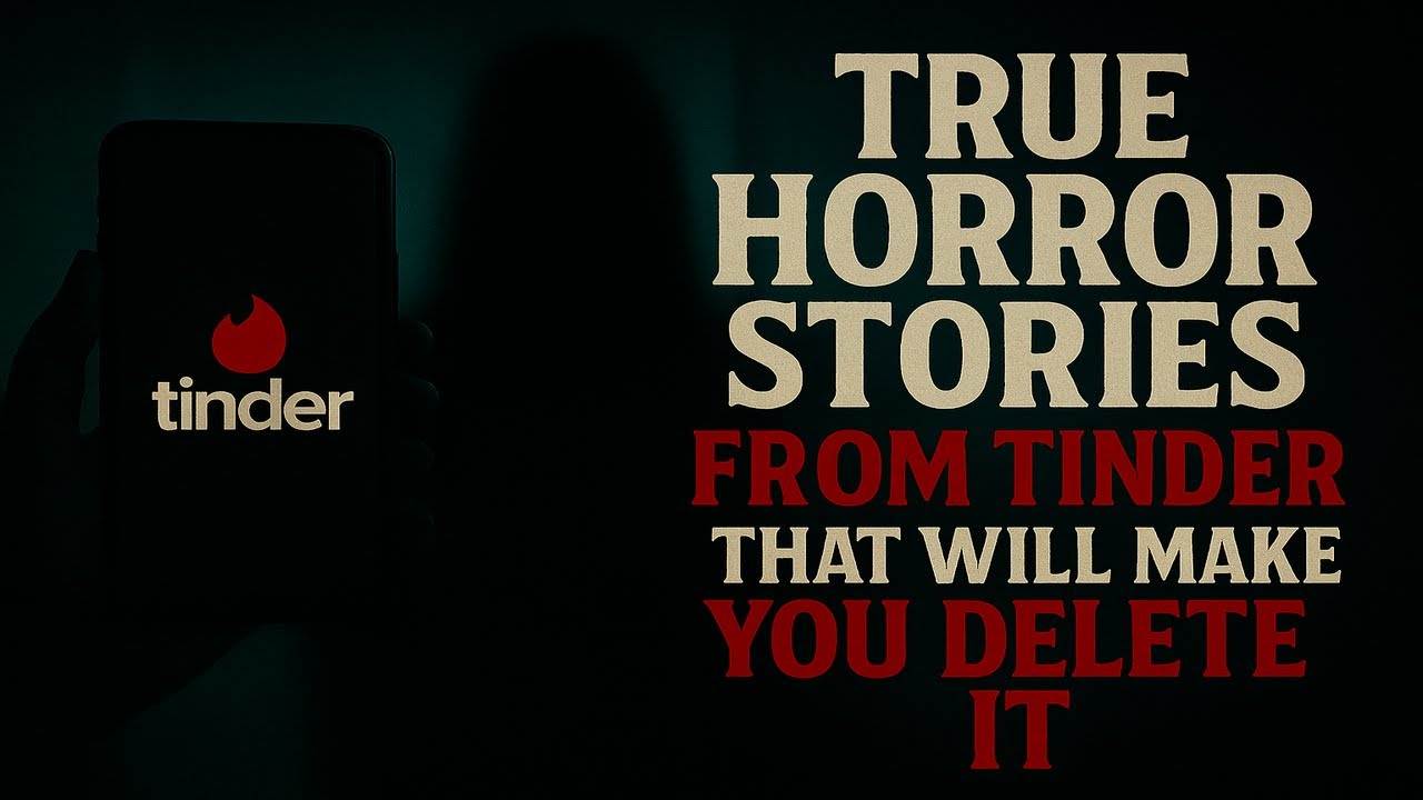 True Horror Stories From Tinder That Will Make You Delete It - YouTube