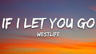 Westlife – If I Let You Go 💙 (Lyrics) | Emotional Love Song