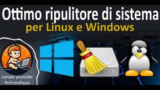 Un buon ripulitore di sistema per Linux e Windows