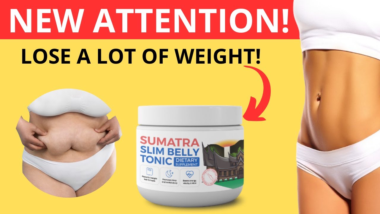 SUMATRA SLIM BELLY TONIC – SUMATRA SLIM BELLY TONIC REVIEW (ALL TRUTH!) SUMATRA 2024