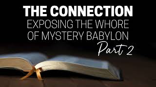 The Connection — Part 2: Christ DID NOT Seek Equality With God... That's What the devil Does!