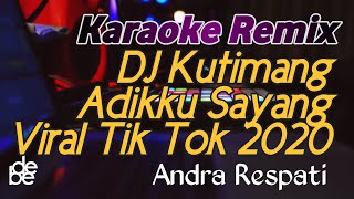 Dj Kutimang Adikku Sayang Karaoke Remix Viral Tiktok 2020