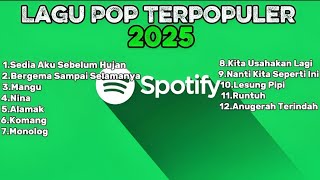 Lagu Pop Terpopuler 2025 🔥 Hits Indonesia Terbaru | Playlist Spotify Viral