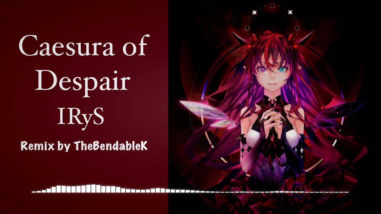 IRyS - Caesura of Despair (Rock/Metal Remix)
