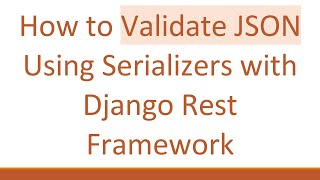 How to Validate JSON Using Serializers with Django Rest Framework