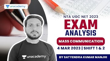 Exam Analysis | Mass Communication | NTA UGC NET 2023 | Satyendra Kumar Manjhi | Unacademy