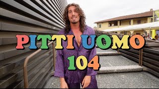 WHAT ARE PEOPLE WEARING AT PITTI UOMO 104?