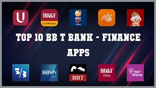 Top 10 Bb T Bank Android Apps