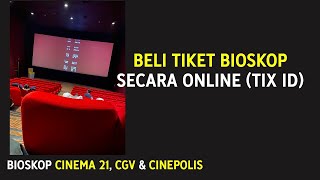 Cara Beli Tiket Bioskop Cinema XXI, CGV & Cinepolis (Online Pakai App TIX ID) 2022 screenshot 1