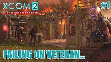 X-COM 2 War Of The Chosen Playthrough - Part 1