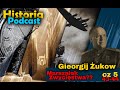 Historia podcast gieorgij ukow marszaek zwycistwa cz5 pk tomasz lisiecki pk maciej korowaj