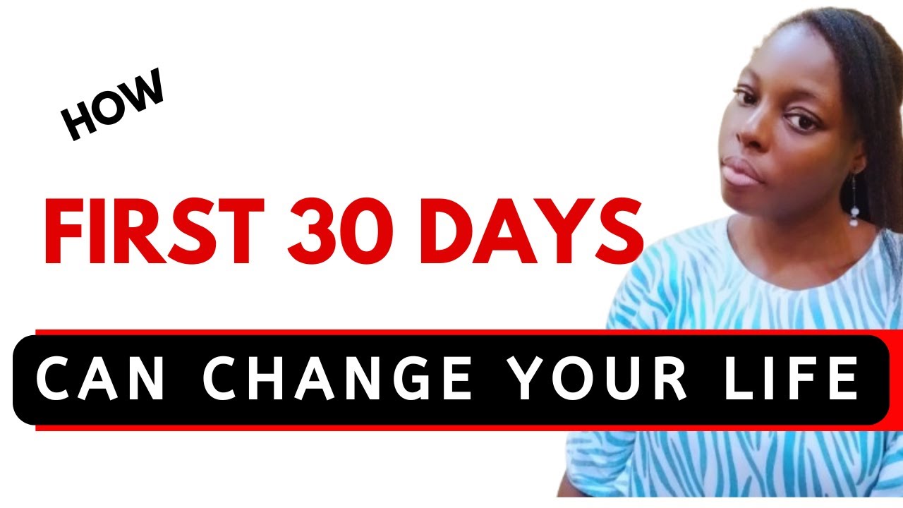 How the First 30 Days Can Change Your Life - YouTube