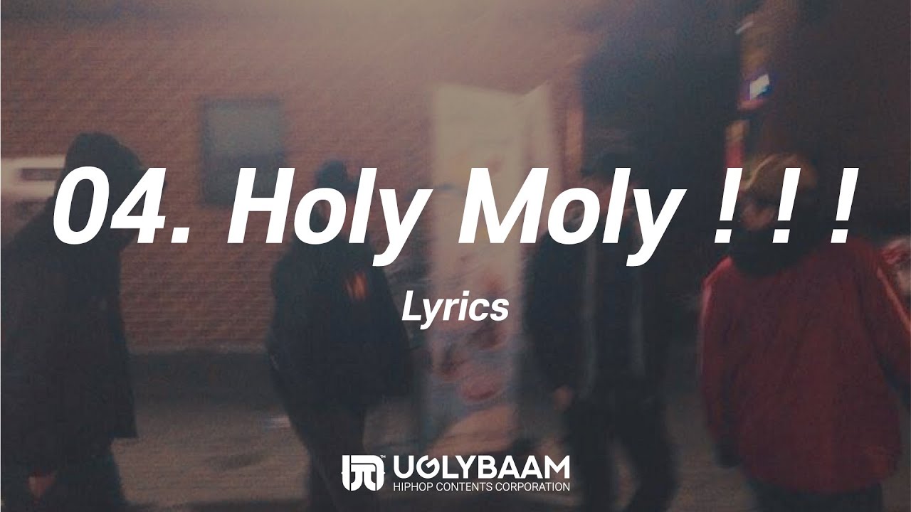 24Oz Holy Moly ! ! !│Lyrics / 가사│주식회사 어글리밤, 2022 YouTube