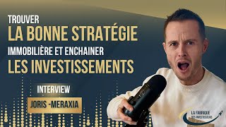 Comment Trouver La Bonne Stratégie Immobilière Et Enchainer Les Investissements Interview