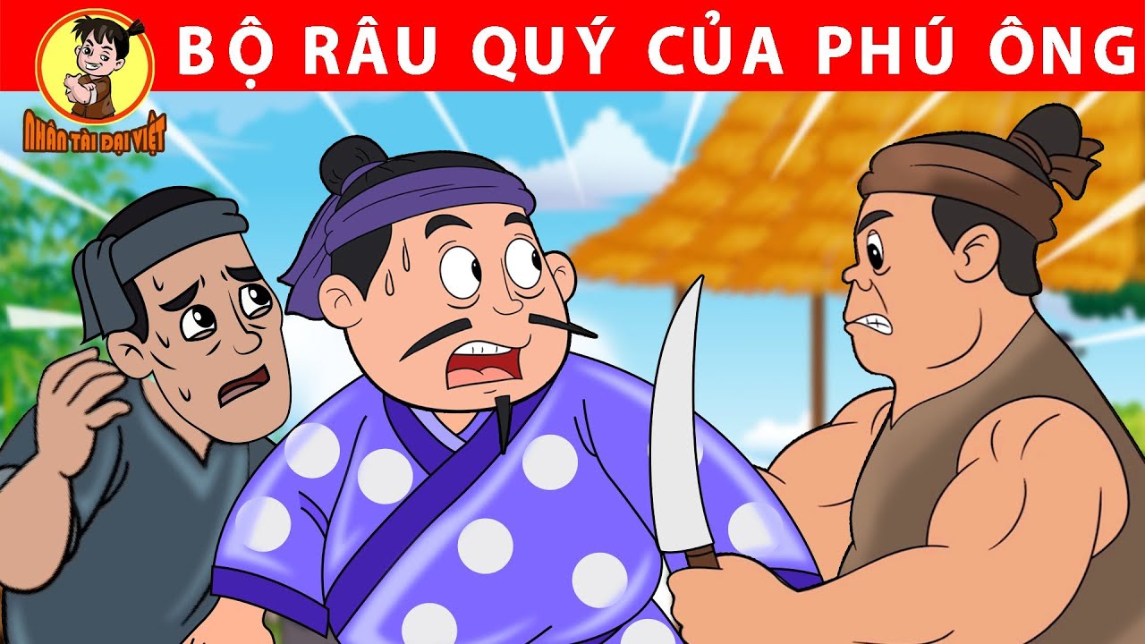 BỘ RÂU QUÝ CỦA PHÚ ÔNG - Nhân Tài Đại Việt - Phim hoạt hình - Truyện Cổ ...