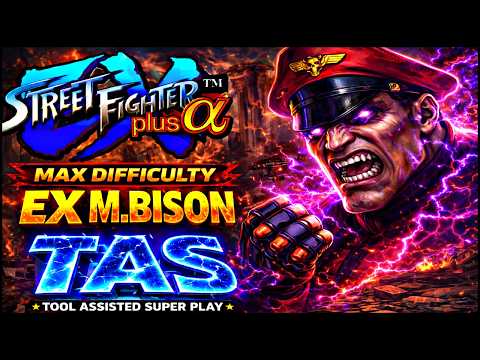 【TAS】EX M.BISON DESTROYS STREET FIGHTER EX PLUS ALPHA