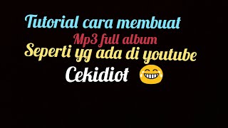 Cara membuat mp3 full album di android screenshot 4
