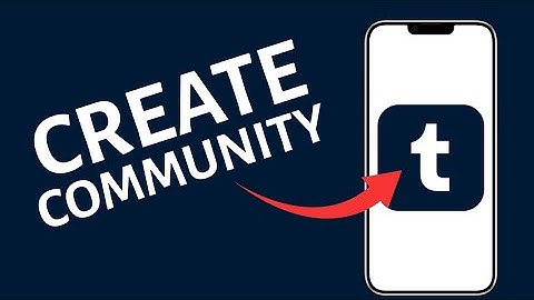How to Create Community in Tumblr 2025?