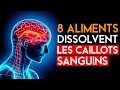 Top 8 aliments qui dissolvent les caillots sanguins naturellement