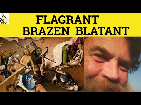 🔵 Flagrant Brazen Blatant - Flagrant Meaning - Brazen Examples - Blatant Definition