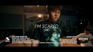 HK - I’m Scared (Live Session)