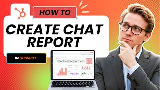 How to Create Report on Chat and Email Conversations in HubSpot (Updated 2026)