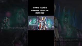 Servant of the Crystal Arrangement - DISSIDIA FINAL FANTASY NT OST