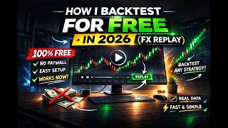 How I Backtest For FREE in 2026 (FX Replay)