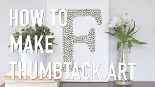 How to Make Thumbtack Art