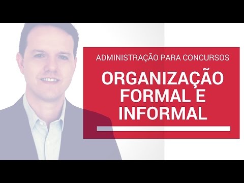 Vídeo: Diferença Entre Organização Formal E Informal