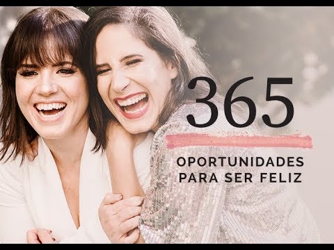 365 Oportunidades Para Ser Feliz l Vem 2019