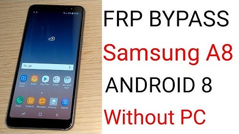 Samsung A8 ANDROID 8 GOOGLE ACCOUNT/FRP UNLOCK |Without PC