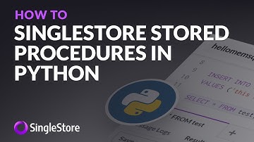 Get started with #SingleStore #StoredProcedures in #Python
