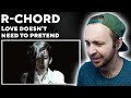 R-chord - Love Doesn&#39;t Need to Pretend (feat. Diana Wang) // реакция