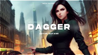 Bryce Savage - Dagger [Lyrics]
