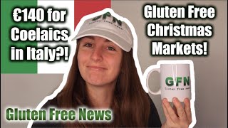 Gluten Free Christmas Market, Minstel Drama, €140 for Coeliacs in ITALY?? || Gluten Free News