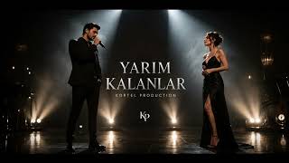 Yarim Kalanlar - Kortel Production ( 2026)
