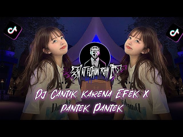 Dj Cantik karena Efek x pantek Pantek viral tiktok!! 🌴 ( DJ Elthon rihy )🎶 class=